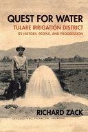 Quest for Water: Tulare Irrigation District : Its History, People and Progression